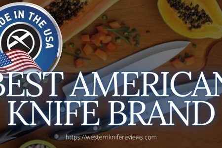 Best American Made Knife Brands 2022 [America First for Kitchen]