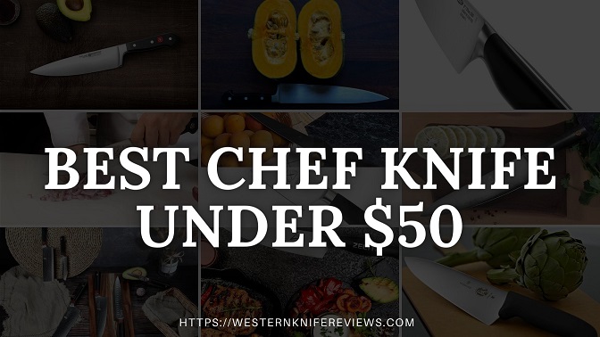 best chef knife under 50 for kitchen