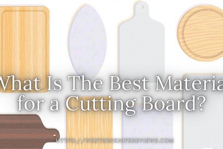 What is The Best Material for a Cutting Board/Chopping Board?