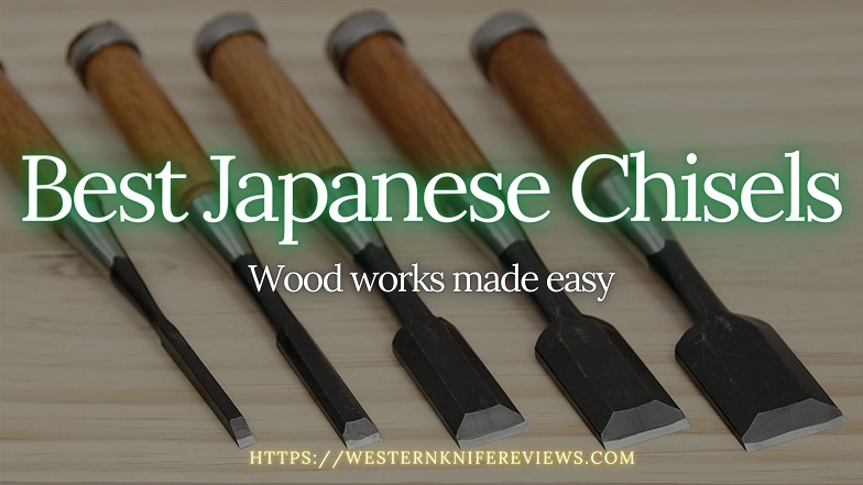 Best Japanese Chisels in the market