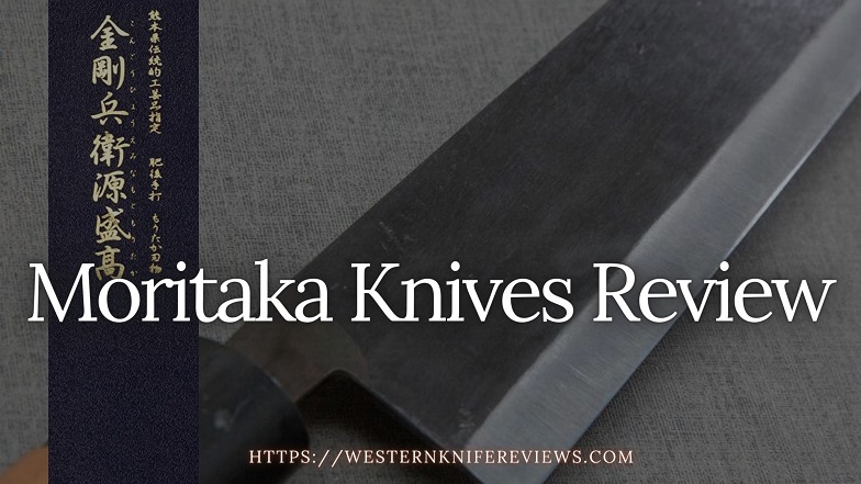 Moritaka Chef Knives Review