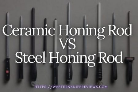 ▷ Ceramic VS Steel Honing Rod Knife Sharpener [Choose Wisely]
