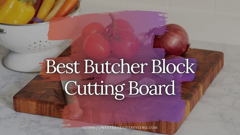 Best Butcher Block Cutting Board