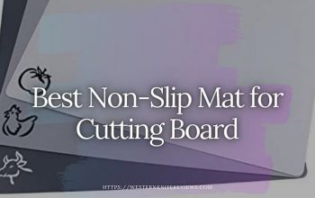 8 Best Non-Slip Mat for Cutting Board 2022