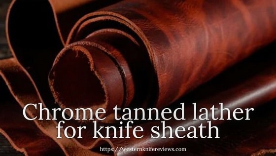 chrome tanned lather for knife sheath