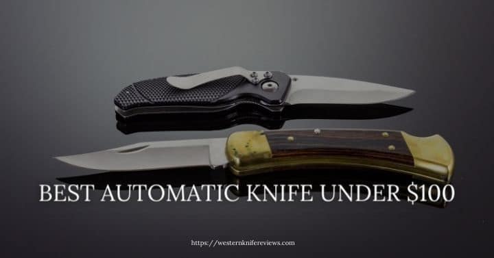 Automatic Knife Under $100