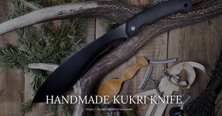 Best Handmade Kukri Knife