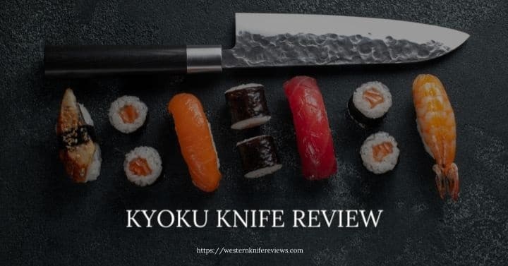 Kyoku Knife Review