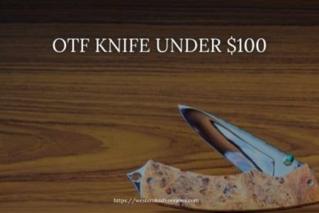 10 Best OTF Knife Under $100 | Budget Friendly 2023